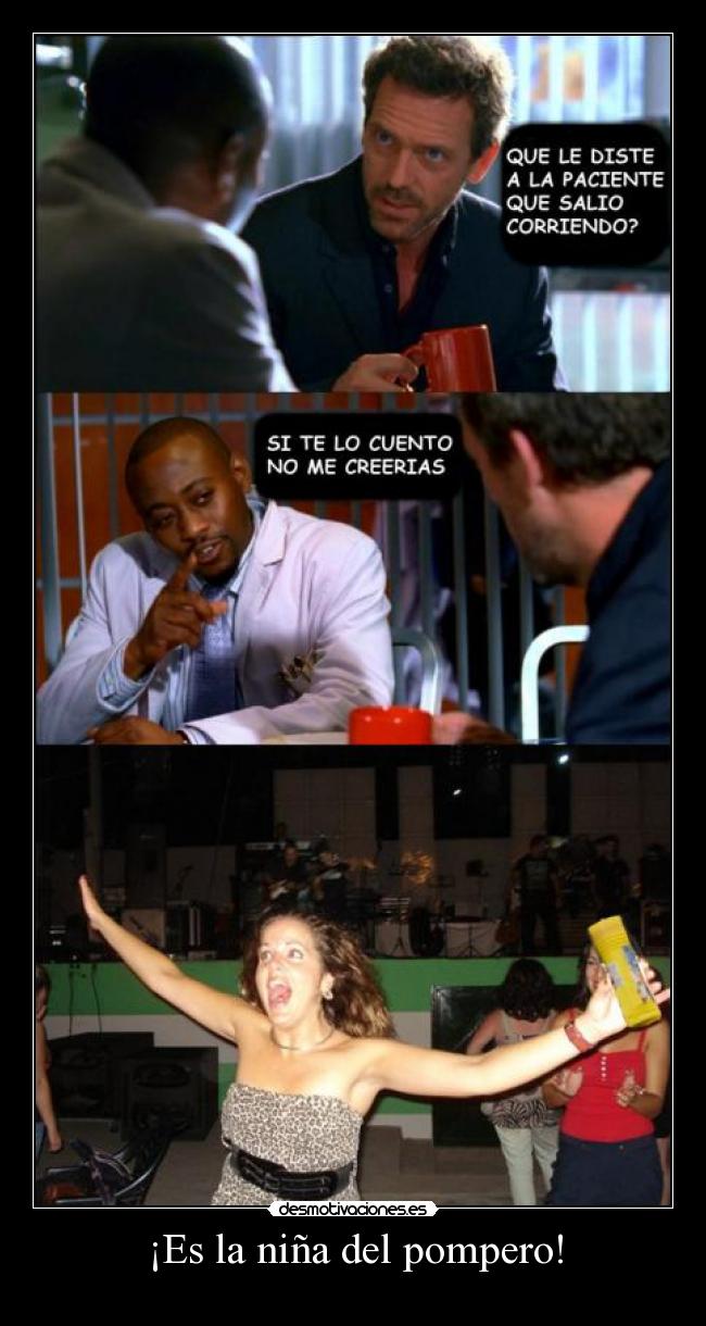 ¡Es la niña del pompero! -