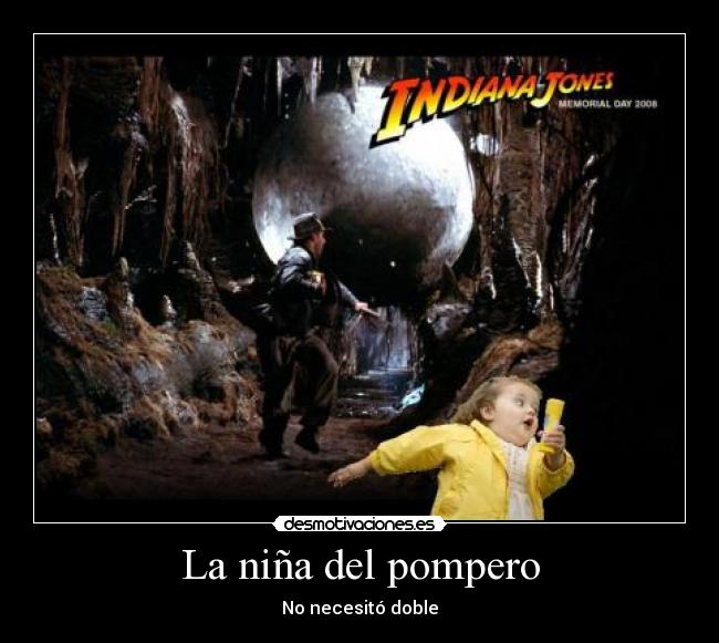 carteles nina pompero indiana jones desmotivaciones