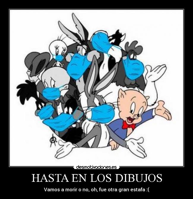 HASTA EN LOS DIBUJOS - 