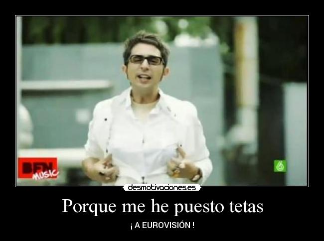 Porque me he puesto tetas -