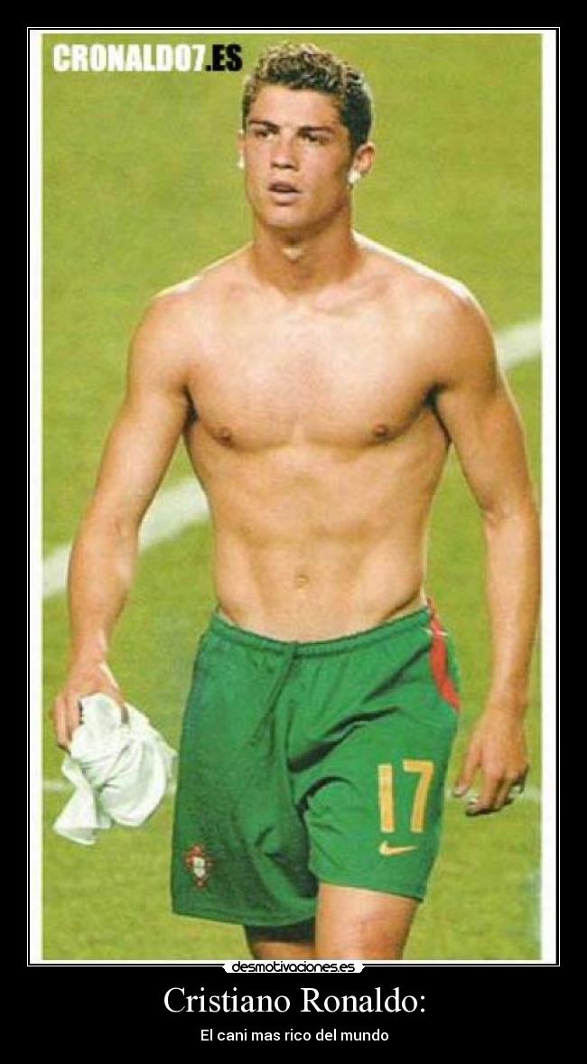 Cristiano Ronaldo: - El cani mas rico del mundo