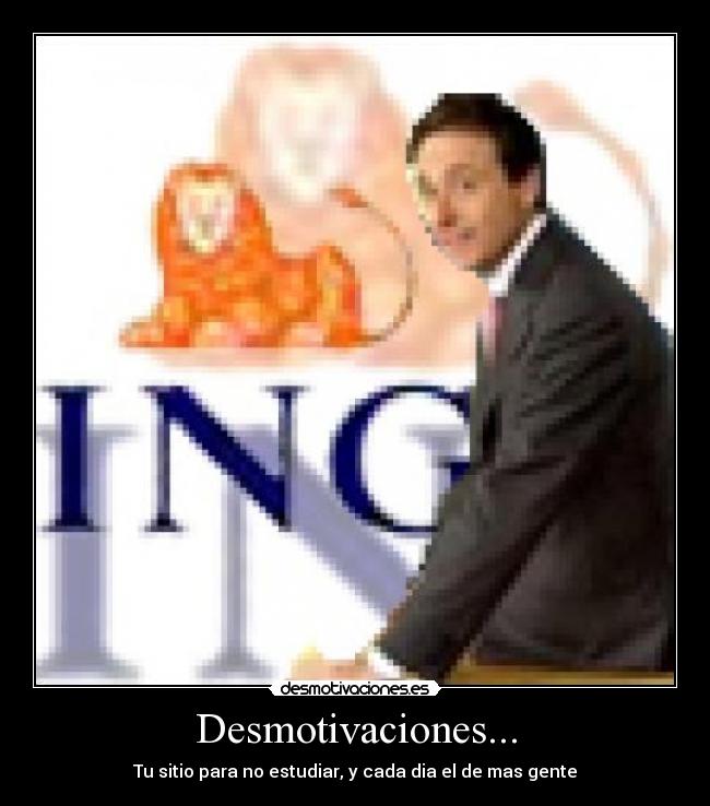 Desmotivaciones... - Tu sitio para no estudiar, y cada dia el de mas gente