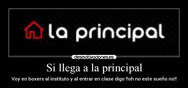 Si llega a la principal - 