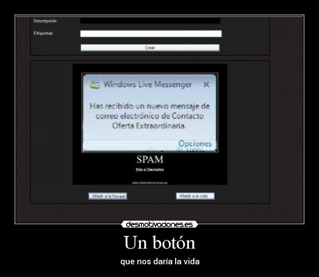 Un botón - que nos daría la vida