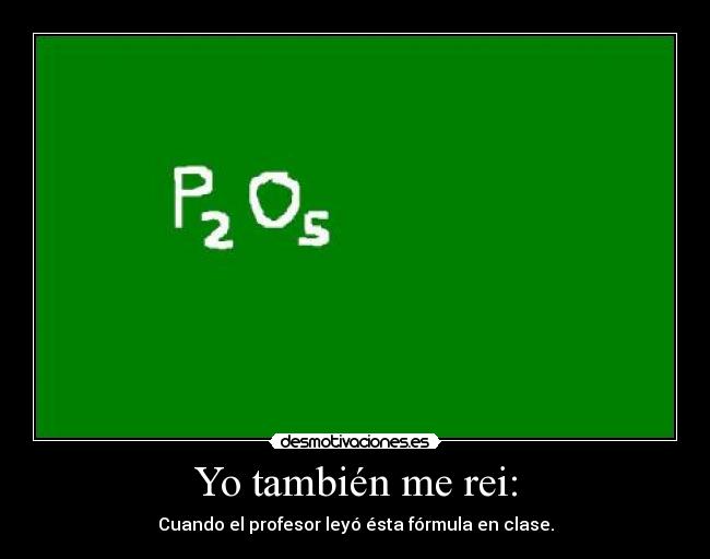 Yo también me rei: -