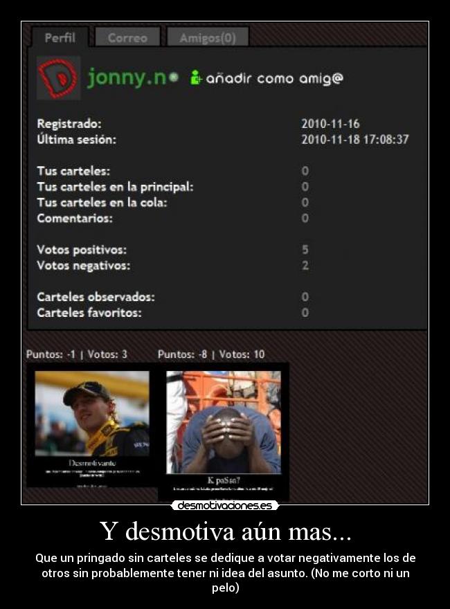 Y desmotiva aún mas... -