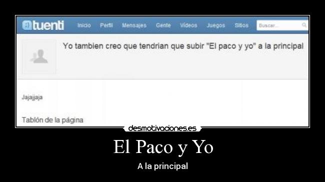 El Paco y Yo - A la principal