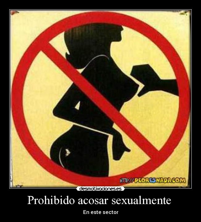 Prohibido acosar sexualmente -