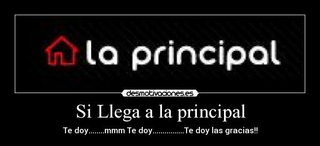 carteles casitala principalgraciasllegar desmotivaciones