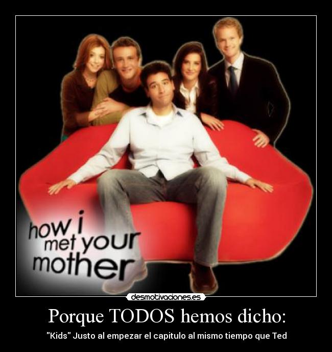 Porque TODOS hemos dicho: -