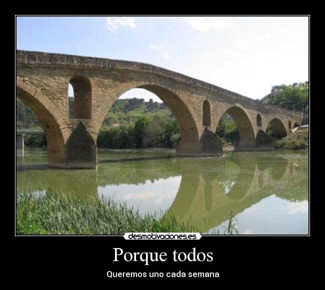 Porque todos - Queremos uno cada semana