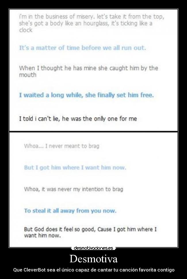 Desmotiva - Que CleverBot sea el único capaz de cantar tu canción favorita contigo