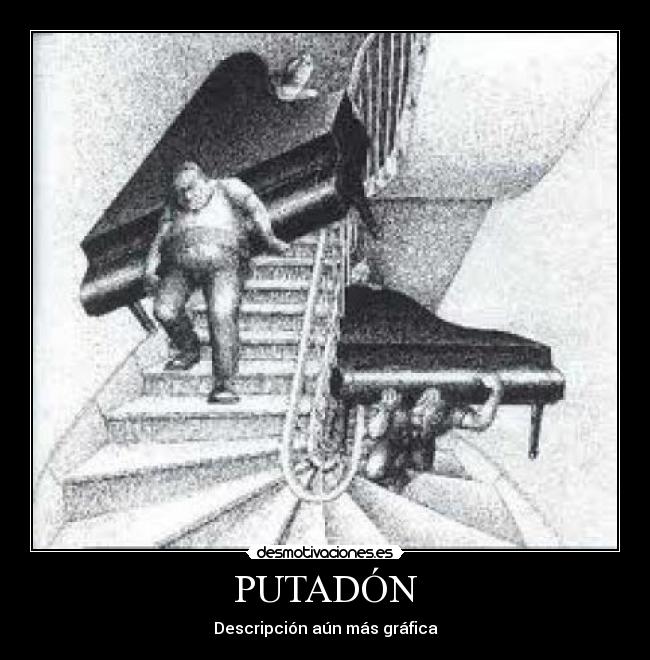PUTADÓN - Descripción aún más gráfica