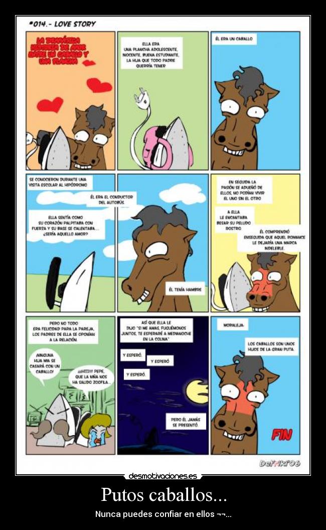 Putos caballos... - Nunca puedes confiar en ellos ¬¬...