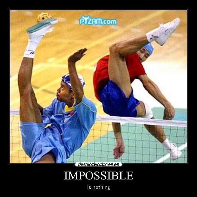 IMPOSSIBLE - is nothing
