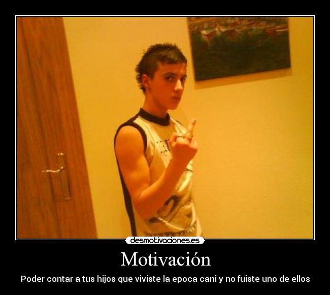 carteles canigitanomotivacionhijoscontar desmotivaciones