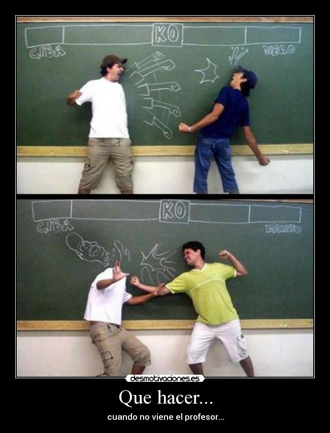 Que hacer... -