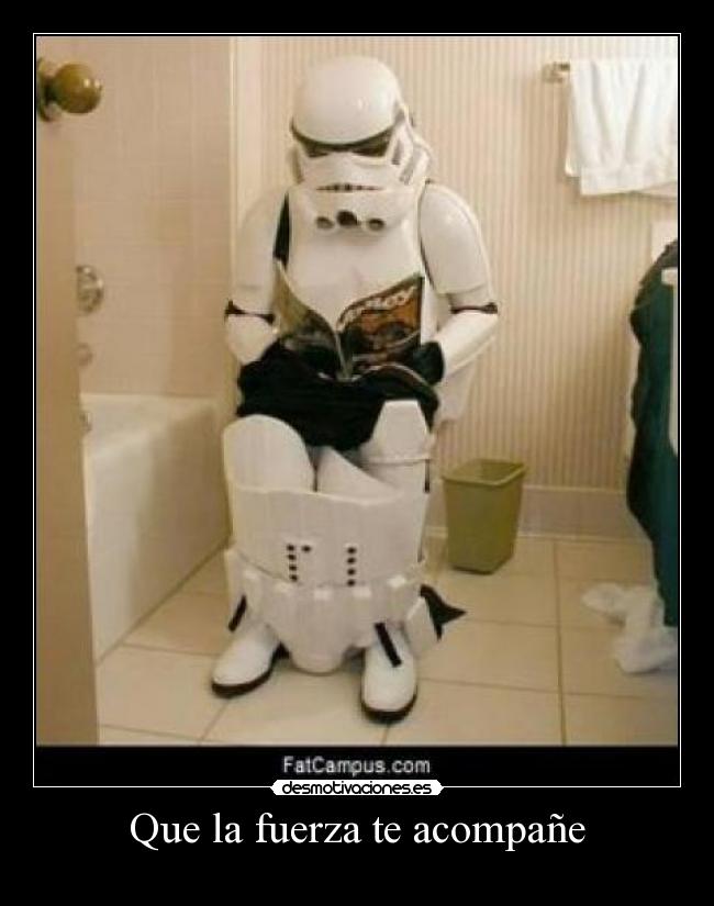 Que la fuerza te acompañe -