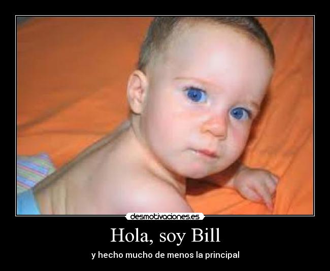 Hola, soy Bill -