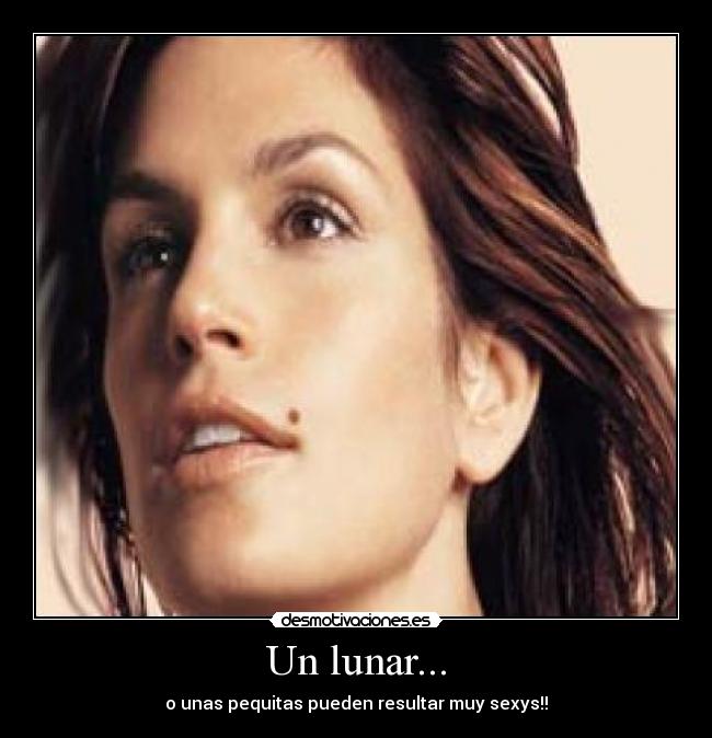 Un lunar... - o unas pequitas pueden resultar muy sexys!!