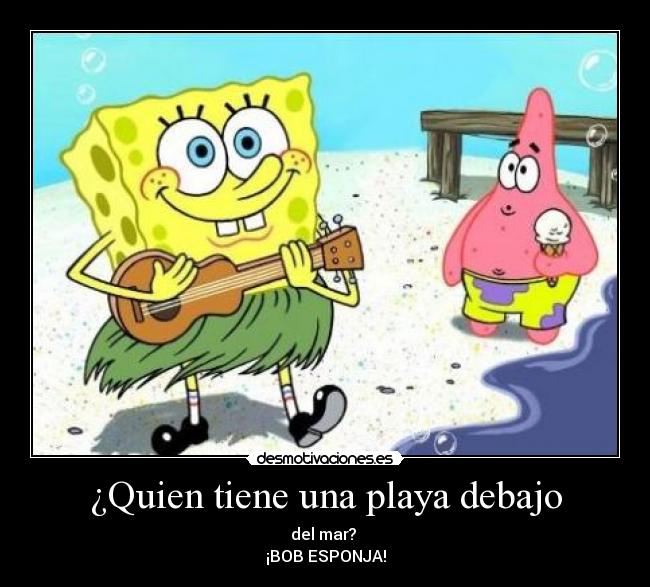 ¿Quien tiene una playa debajo - 