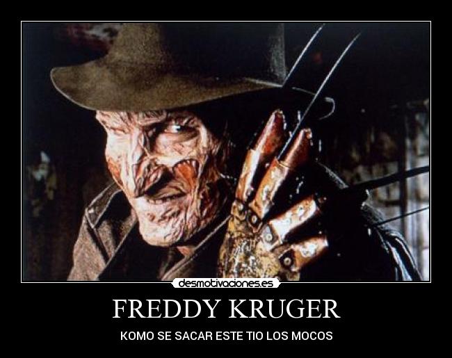 FREDDY KRUGER - KOMO SE SACAR ESTE TIO LOS MOCOS