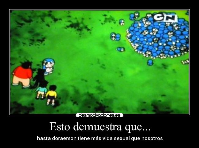 Esto demuestra que... -