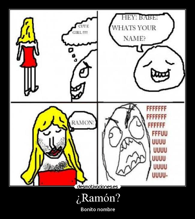 ¿Ramón? - Bonito nombre