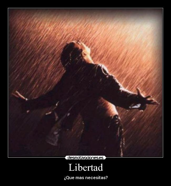 Libertad - ¿Que mas necesitas?