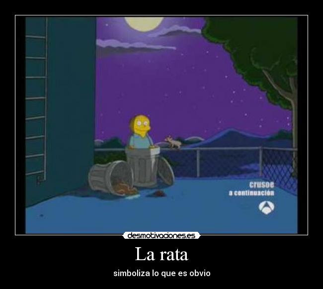 La rata - simboliza lo que es obvio