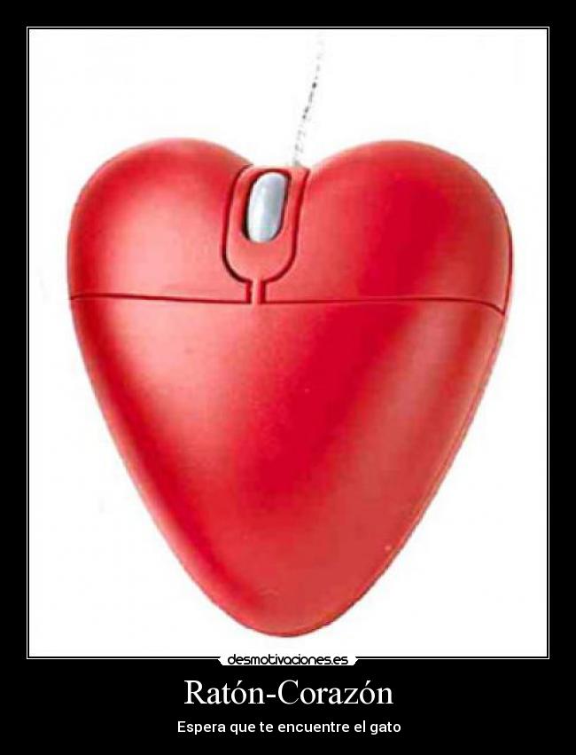Ratón-Corazón - Espera que te encuentre el gato