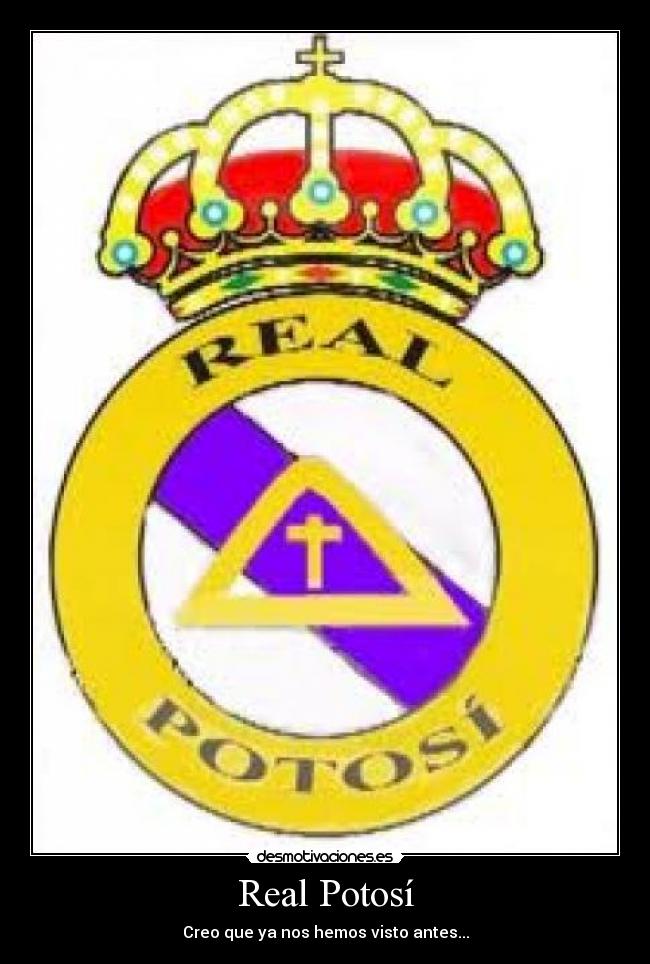 Real Potosí - Creo que ya nos hemos visto antes...