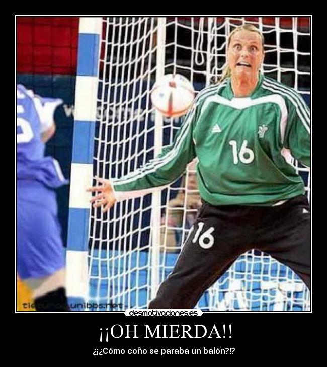 ¡¡OH MIERDA!! - ¿¡¿Cómo coño se paraba un balón?!?