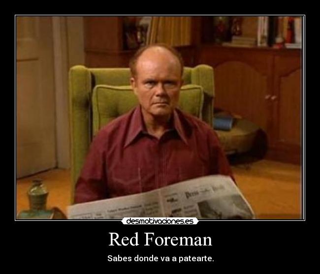 carteles red foreman aquellos maravillosos trasero desmotivaciones