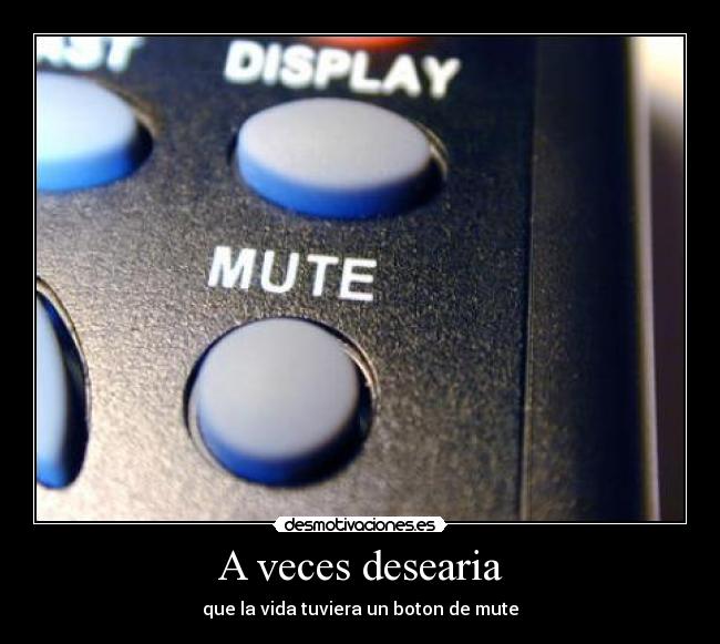 carteles veces desearia desmotivaciones