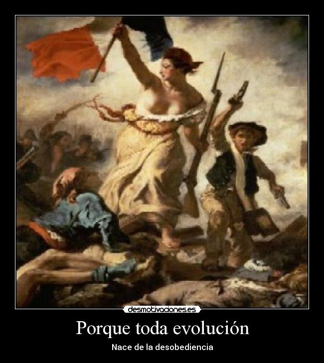 carteles revolucion francesa evolucion desobediencia desmotivaciones