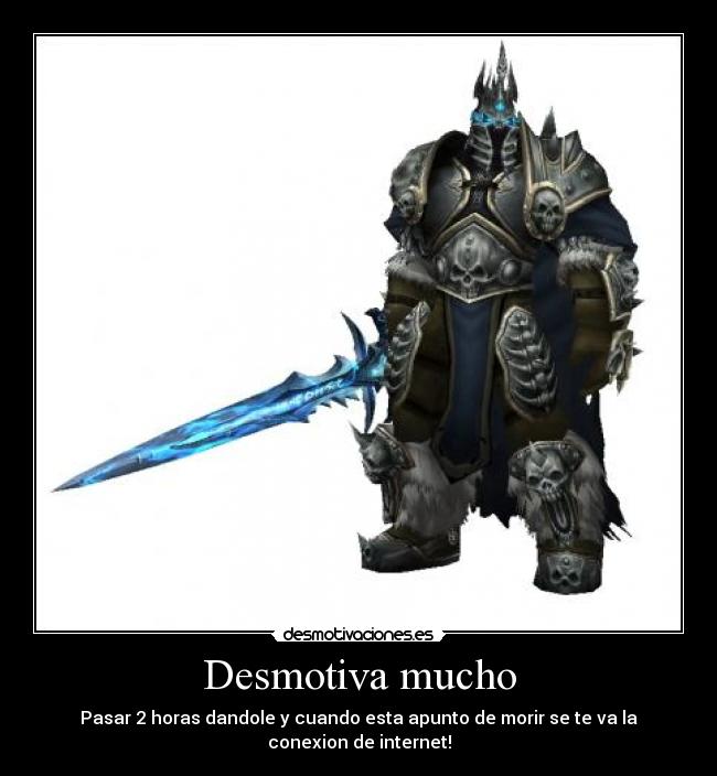 Desmotiva mucho - Pasar 2 horas dandole y cuando esta apunto de morir se te va la conexion de internet!