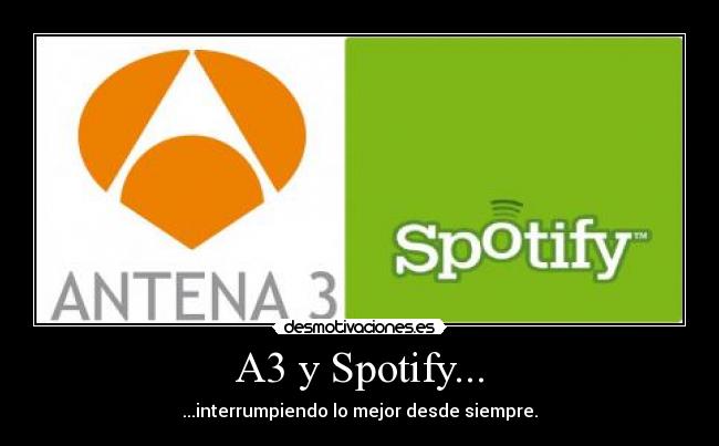A3 y Spotify... - 