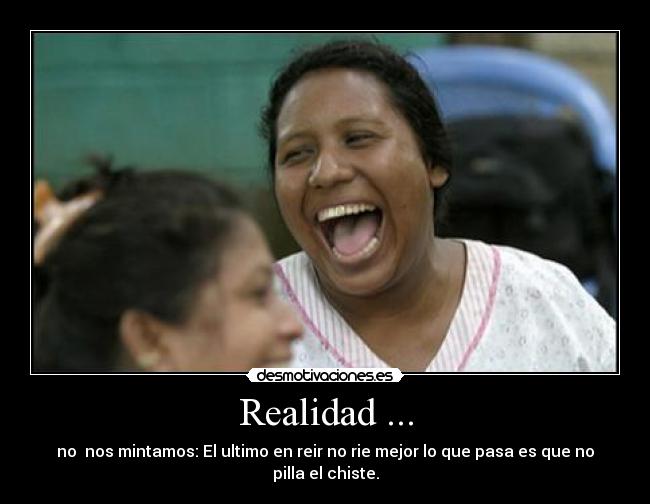 Realidad ... -