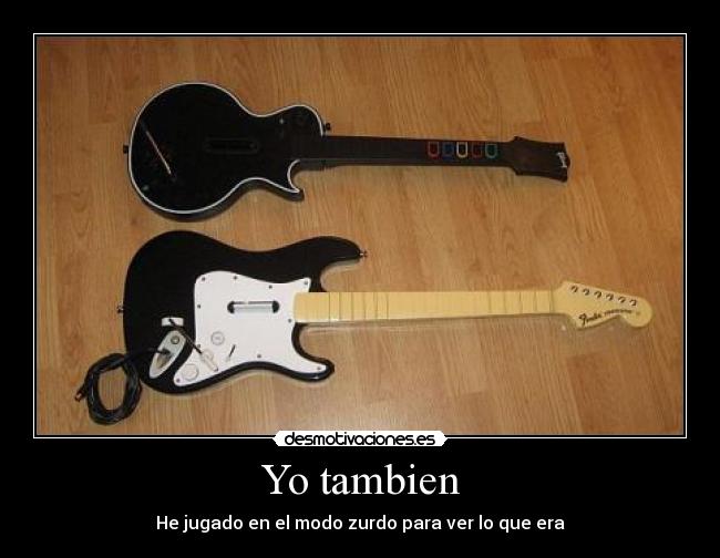 Yo tambien - He jugado en el modo zurdo para ver lo que era