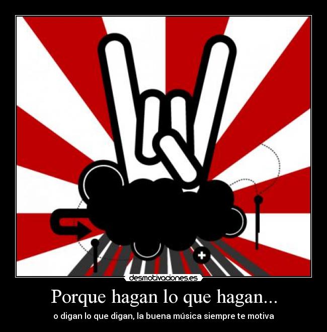 Porque hagan lo que hagan... -