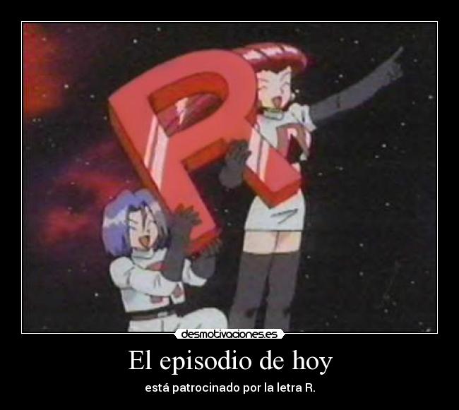 carteles pokemon tam rocket patrocinio episodios capitulos hoy desmotivaciones