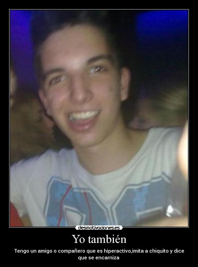 Yo también -
