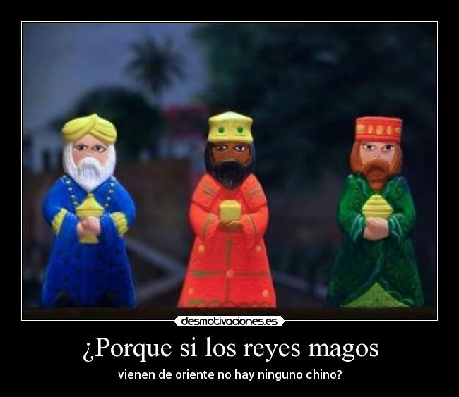 ¿Porque si los reyes magos - vienen de oriente no hay ninguno chino?