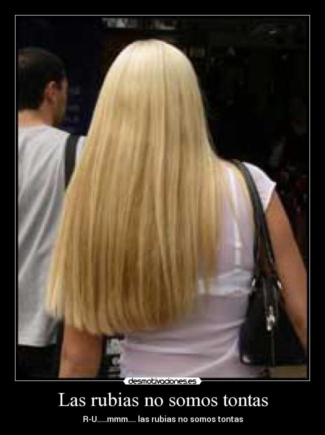 Las rubias no somos tontas - R-U.....mmm.... las rubias no somos tontas