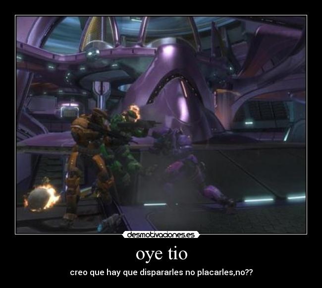 oye tio - creo que hay que dispararles no placarles,no??