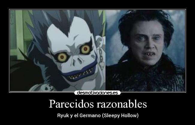 Parecidos razonables - Ryuk y el Germano (Sleepy Hollow)