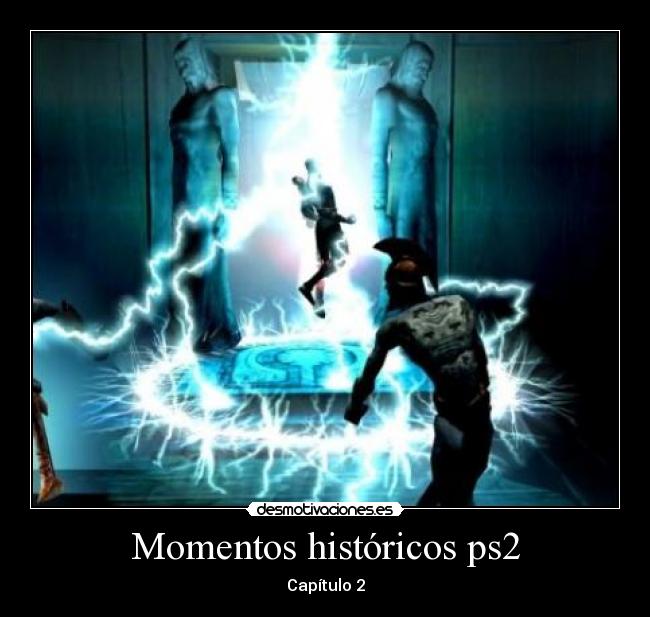 Momentos históricos ps2 - Capítulo 2