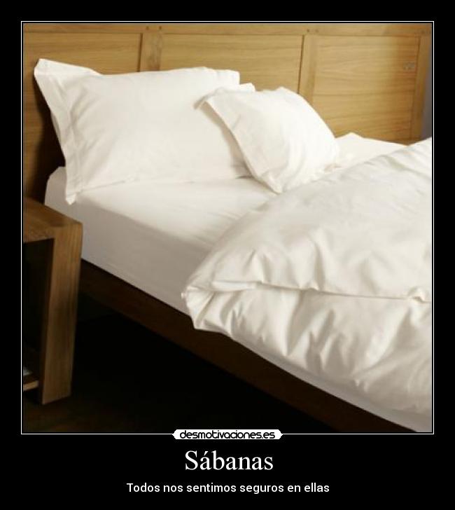 Sábanas - Todos nos sentimos seguros en ellas