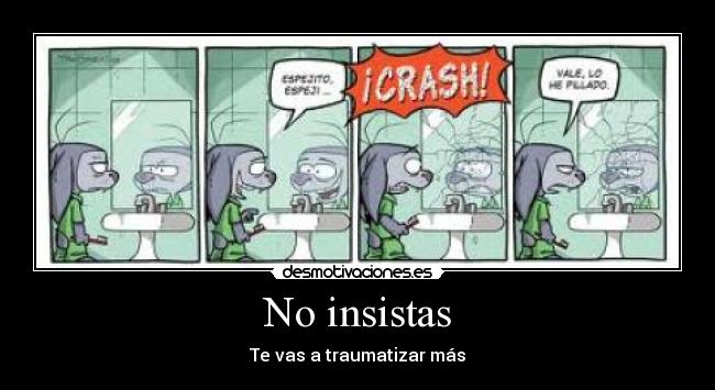 No insistas - 